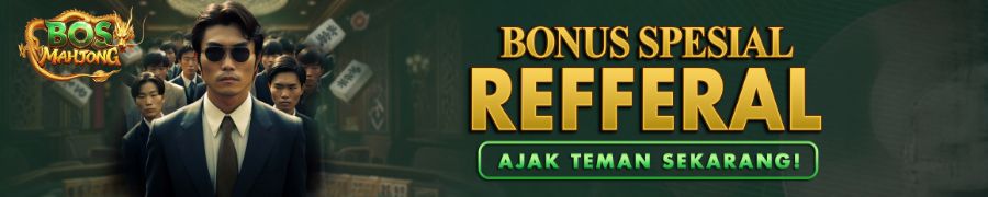 SPESIAL REFFERAL BOSMAHJONG